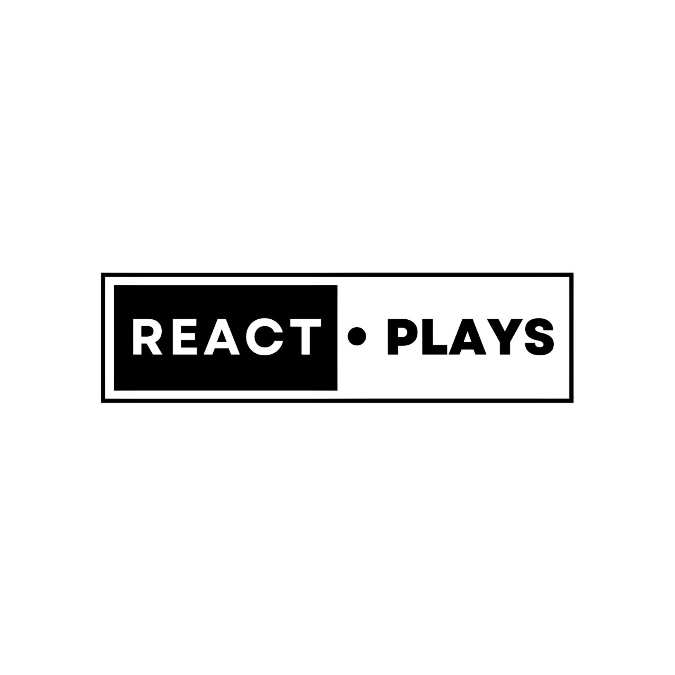 REACT PLAYS